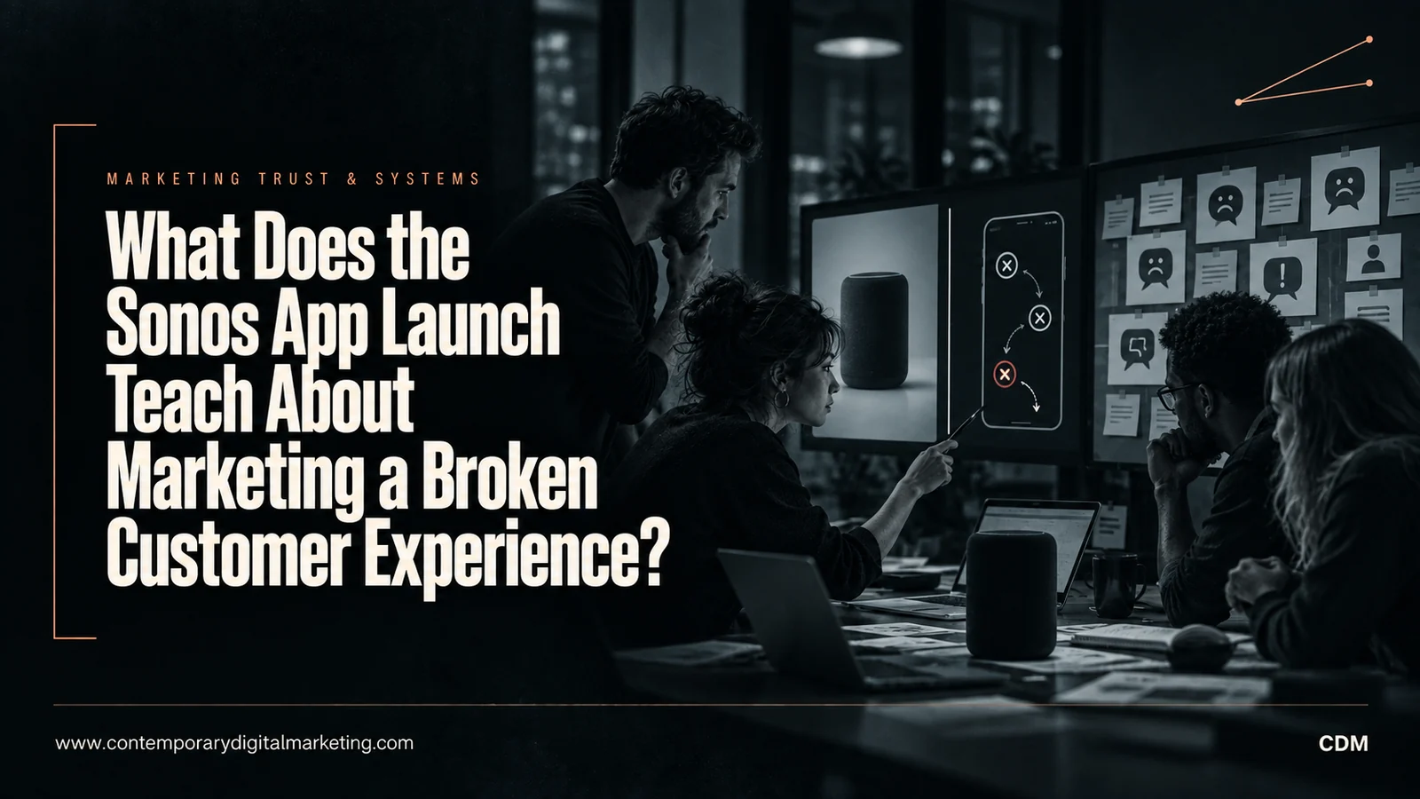 What Does the Sonos App Launch Teach About Marketing a Broken Customer Experience?