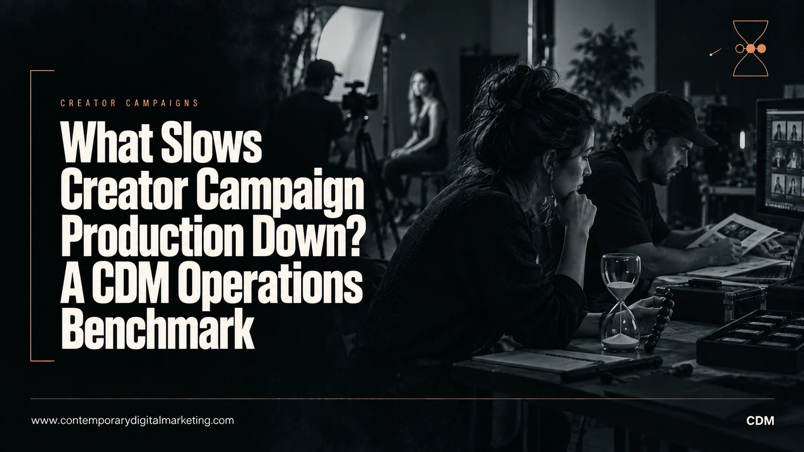 What Slows Creator Campaign Production Down? A CDM Operations Benchmark